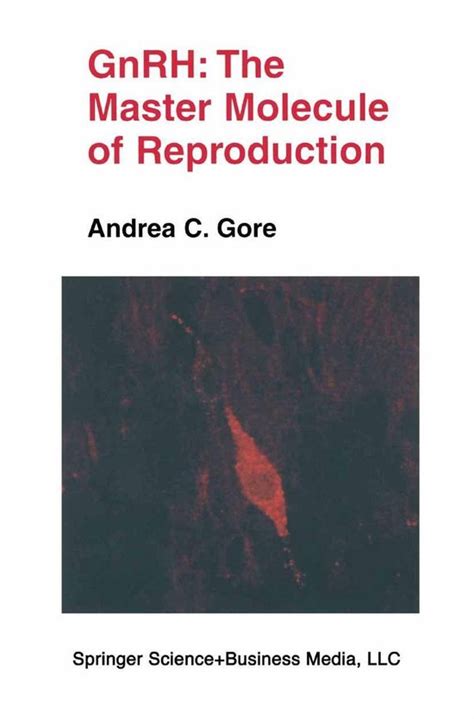 Read Online Gnrh The Master Molecule Of Reproduction By Andrea C Gore