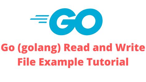Go (Golang) Read and Write File Example Tutorial