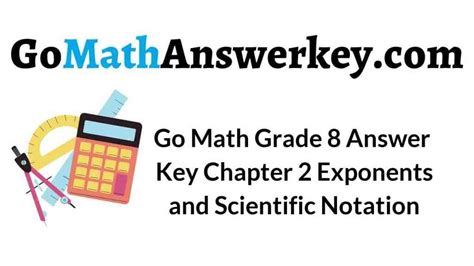Go Math Grade 8 Answer Key Chapter 2 Exponents and Scientific Notation