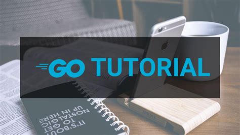 Go Tutorial For Beginners