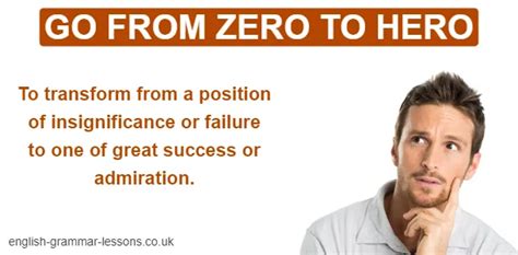 Go from zero to hero - Idioms by The Free Dictionary