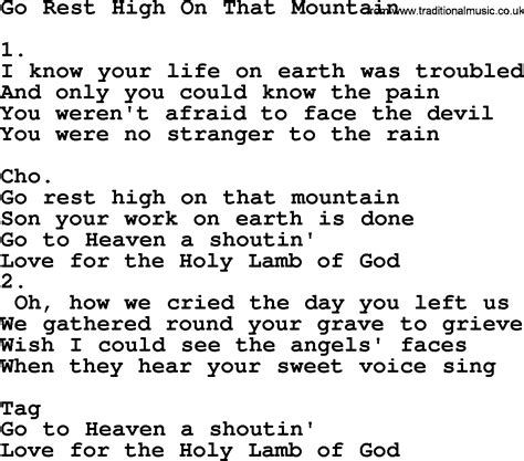 Go rest high on that mountain lyrics. Things To Know About Go rest high on that mountain lyrics. 