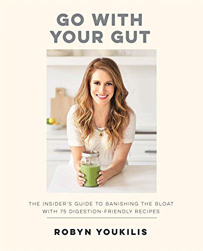 Go with your gut the insider s guide to banishing the bloat with 75 digestion friendly recipes. - Geen been om op te staan.