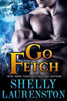 Full Download Go Fetch Magnus Pack 2 By Shelly Laurenston