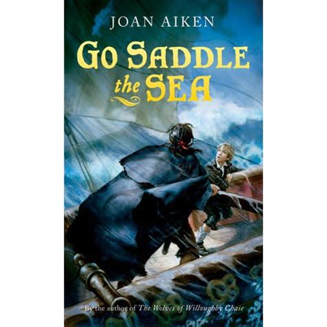 Download Go Saddle The Sea Felix Brooke 1 By Joan Aiken