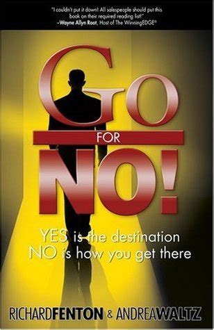 Download Go For No Yes Is The Destination No Is How You Get There By Richard Fenton
