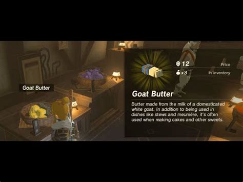 Goat Butter is a cooking ingredient found in The Legend of Zelda: Breath of the Wild . advertisement Butter made from the milk of domesticated white goat. In addition to being used in...