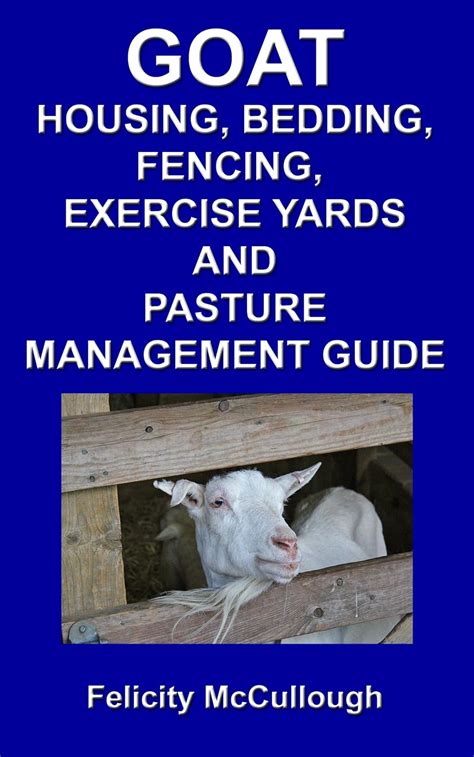 Goat housing bedding fencing exercise yards and pasture management guide goat knowledge book 7. - Geometry sol study guide print out.