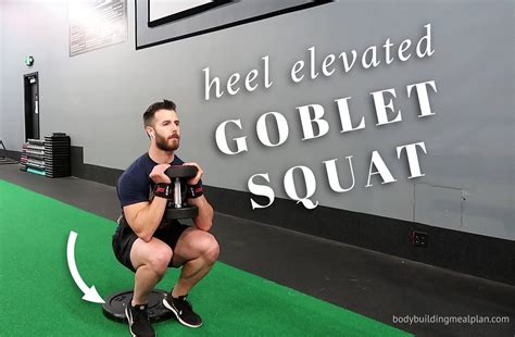Goblet squats. Step 1 — Wedge Your Heels. Credit: Mike | J2FIT Strength & Conditioning / Youtube. First, determine how you’ll elevate your heels for the goblet squat. If you … 