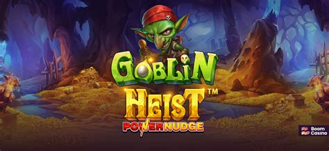 Goblins heist