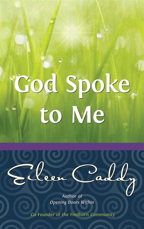 God spoke to me eileen caddy. - Ssangyong rexton service workshop manual download.