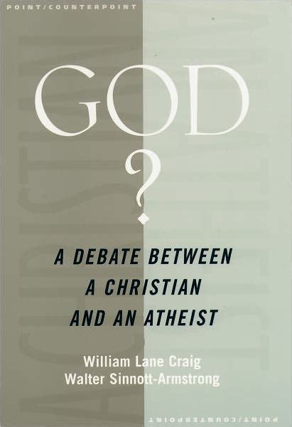 Full Download God A Debate Between A Christian And An Atheist By William Lane Craig