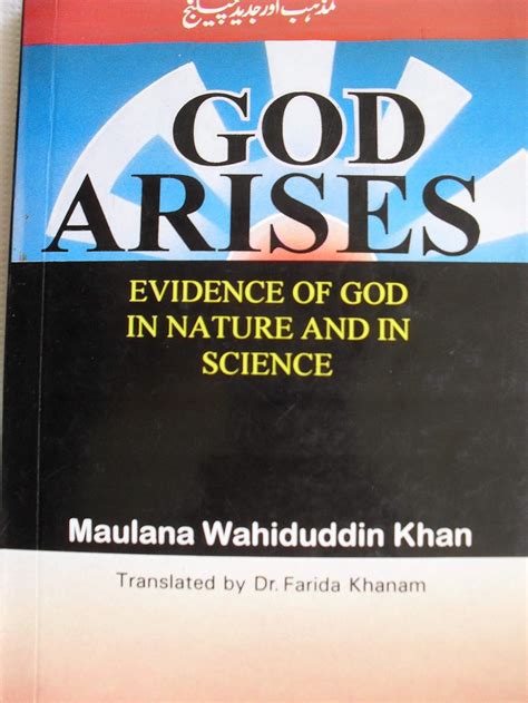 Read Online God Arises Evidence Of God In Nature And In Science By Maulana Wahiduddin Khan