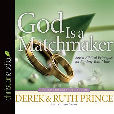 Read Online God Is A Matchmaker Seven Biblical Principles For Finding Your Mate By Derek Prince