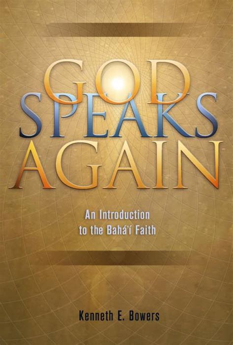 Download God Speaks Again An Introduction To The Bahai Faith By Kenneth E Bowers