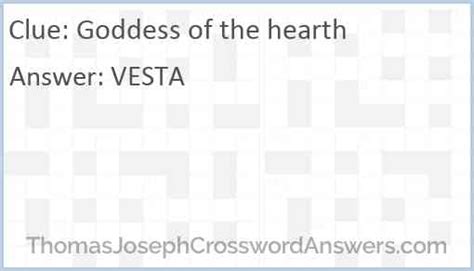 We have got the solution for the Goddess of the hearth crossword clue right here. This particular clue, with just 5 letters, was most recently seen in the Thomas Joseph on June 12, 2021. And below are the possible answer from our database. Goddess of the hearth Answer is: VESTA.. 