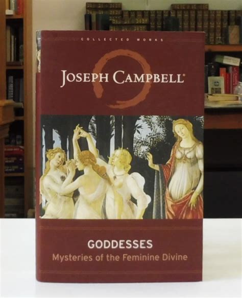 Read Online Goddesses Mysteries Of The Feminine Divine By Joseph Campbell