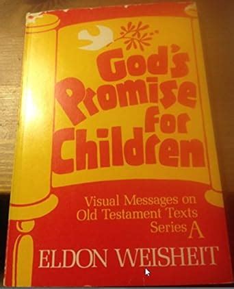 Gods Promise For Children Visual Messages On Old Testament Texts Series A