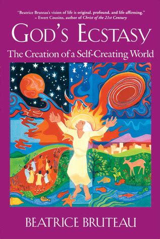 Read Gods Ecstasy The Creation Of A Selfcreating World By Beatrice Bruteau