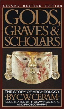 Download Gods Graves And Scholars The Story Of Archaeology By Cw Ceram