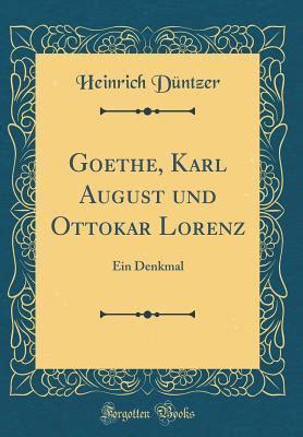 Goethe, karl august und ottokar lorenz. - Das rebbauernhaus zum kranz in höngg und seine bewohner.