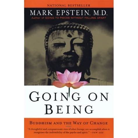 Read Going On Being Buddhism And The Way Of Change By Mark Epstein