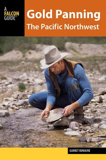 Gold panning the pacific northwest a guide to the areaaeurtms best sites for gold. - Apple powerbook g4 titanium repair manual.