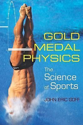 Full Download Gold Medal Physics The Science Of Sports By John Eric Goff