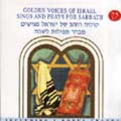 Golden Voices of Israel: Sings and Prays for Sabbath - AllMusic