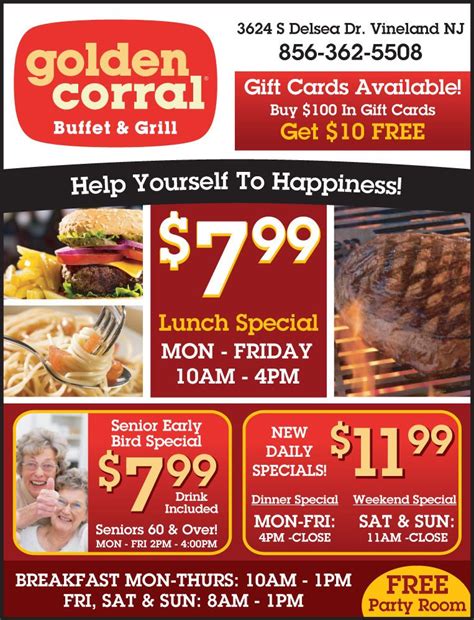 Yes, Golden Corral often offers a senior discount. However, it may vary by location, so it's best to check with your local restaurant. ... Golden Corral buffet is usually available seven days a week, with specific times for breakfast, lunch, and dinner. However, hours can vary by location, so we recommend checking with your local Golden ...