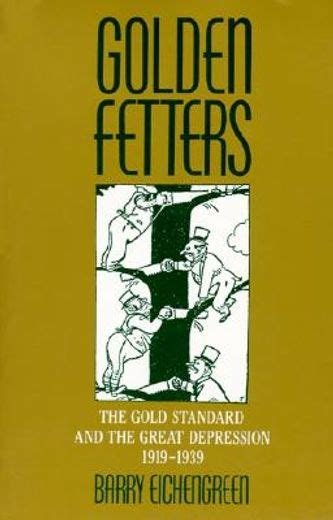 Golden fetters the gold standard and the great depression 1919 1939. - Rapports sur l'apparition d'une croix dans la paroisse de migné.