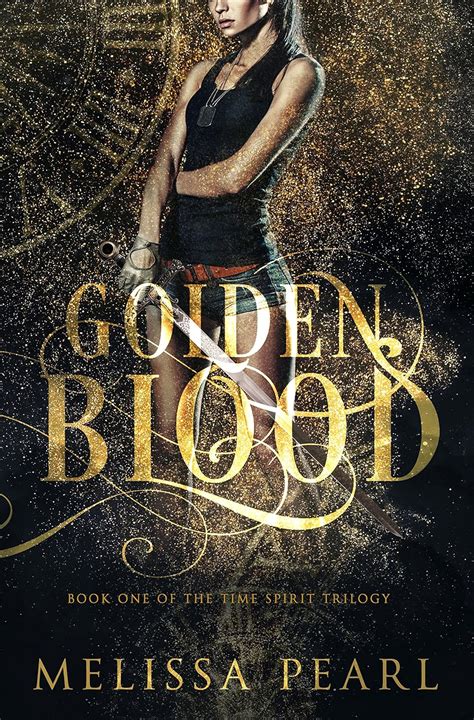 Read Golden Blood Time Spirit Trilogy 1 By Melissa Pearl
