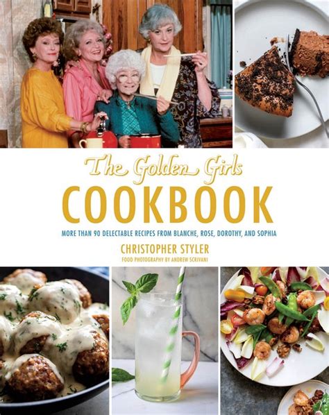 Read Online Golden Girls Cookbook Thank You For Feeding A Friend By Christopher Styler