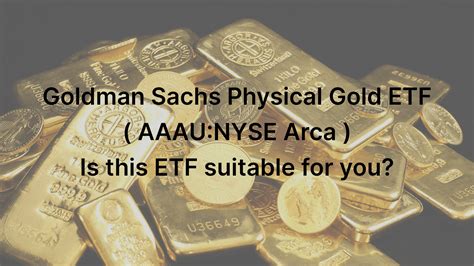 Goldman sachs physical gold etf. Things To Know About Goldman sachs physical gold etf. 