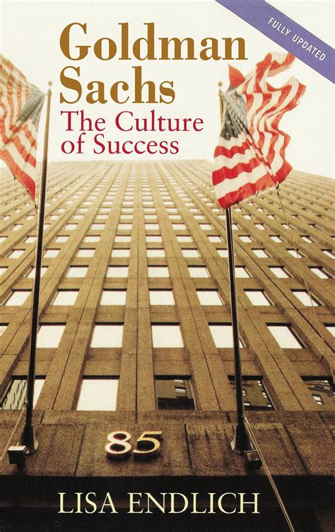 Download Goldman Sachs The Culture Of Success By Lisa Endlich