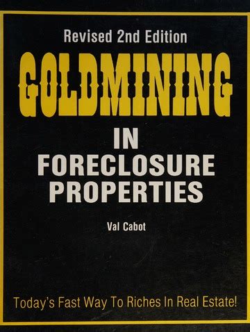 Goldmining in Foreclosure Properties by Val Cabot, George