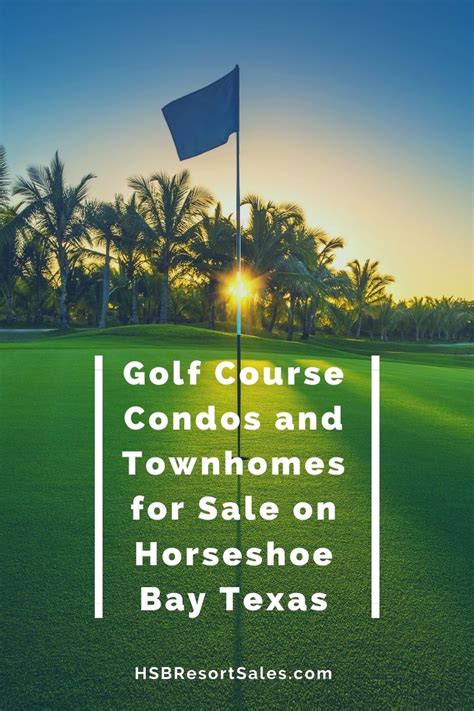 Golf Course Condos and Townhomes for Sale in Horseshoe Bay …