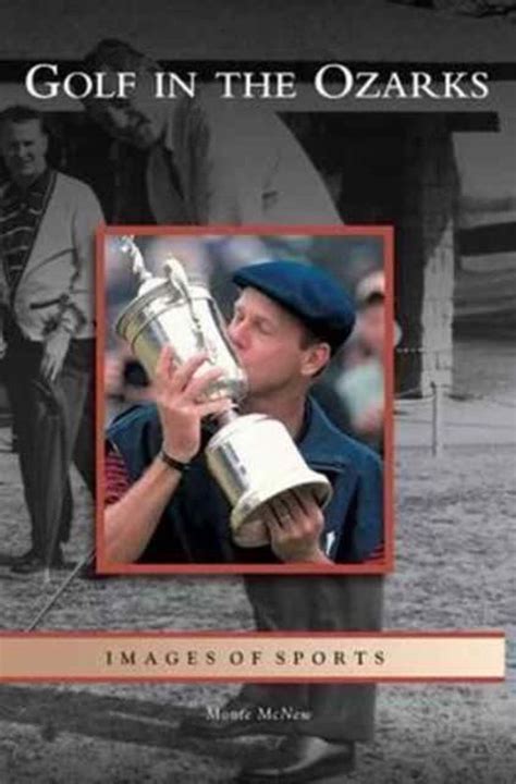 Golf in the Ozarks - Monte McNew - Google Books