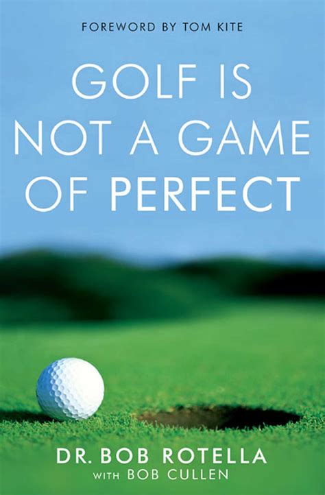 Full Download Golf Is Not A Game Of Perfect By Bob Rotella