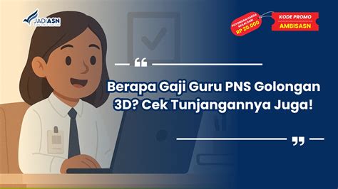 Golongan 3D Guru: Golongan 3D Pangkatnya Apa? Ini Penjelasannya dalam Lingkup image 1