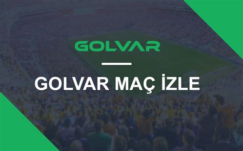 Golvar’da Maç İzlemenin Avantajları