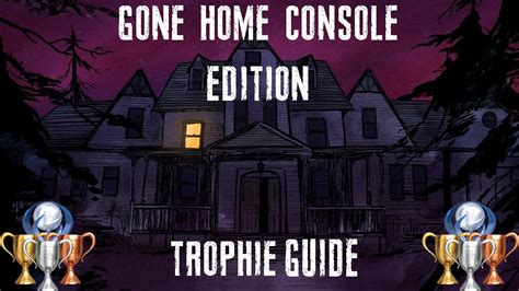 Gone Home: Console Edition - Trophy Guide & Roadmap