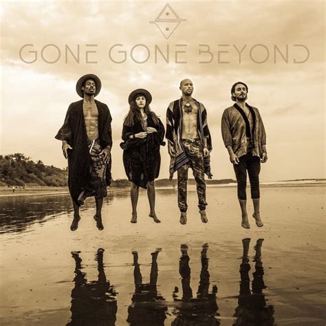 Gone gone beyond. 2030 by Gone Gone Beyond, released 25 June 2021 1. Canyons 2. Little Moon 3. Rain Down 4. Coast 5. Riptide 6. Lost in America 7. She Just Can't Help But Shine 8. Everything (feat. Sean Rodman) 9. Gravity 10. Another Earth 11. A … 