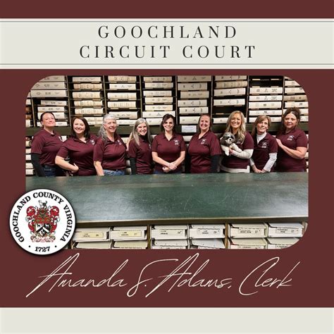 Goochland circuit court clerk. About The Circuit Court Clerk. Jury Information. Legal Resources. Wills & Estate Administration. ... Goochland, VA 23063 Phone: 804-556-5800 Fax: 804-556-4617 Hours 