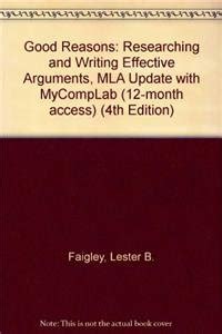 Good Reasons Researching And Writing Effective Arguments Access Code Mycomplab Access Code