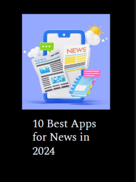Good apps for news. 