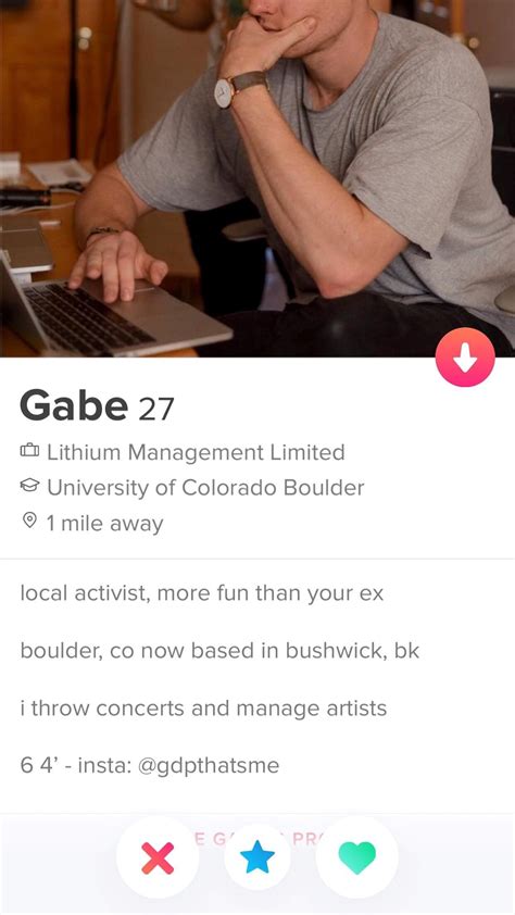 Good bios for tinder guys. Sep 24, 2021 ... The Statistics of a Good Tinder Bio · 1 - Add a Twist to Familiar Format to Get Noticed · 2 - Use Humor that Shows Your Personality · 3 - Be&n... 