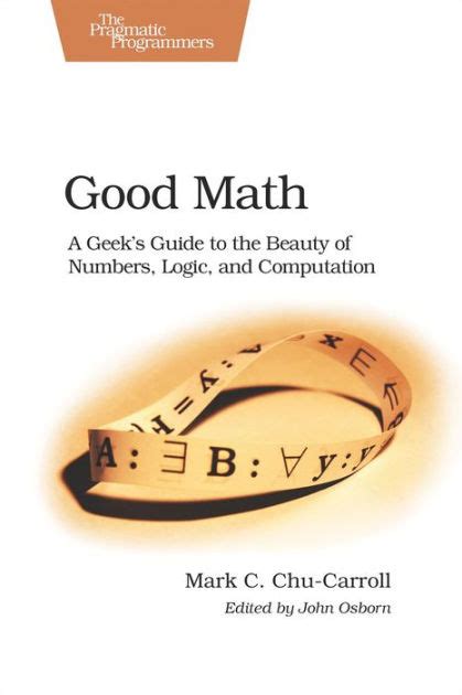 Good math a geeks guide to the beauty of numbers logic and computation mark c chu carroll. - Guided wave optics and photonic devices optics and photonics.