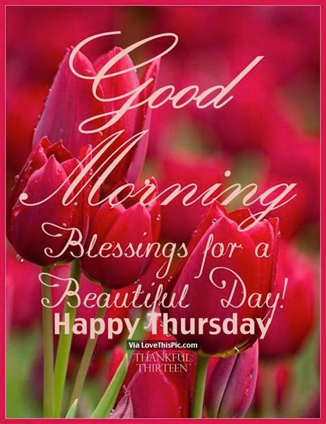 Good morning happy thursday blessings. Things To Know About Good morning happy thursday blessings. 