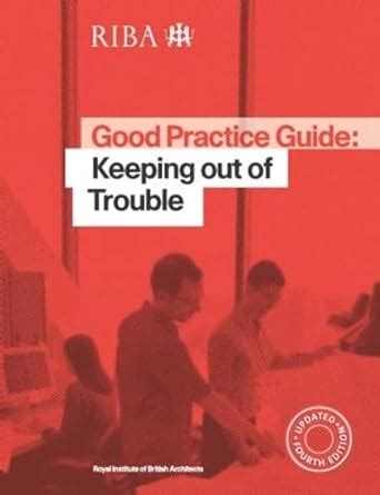 Good practice guide keeping out of trouble riba good practice guides. - Classroom manual for automotive engine performance.